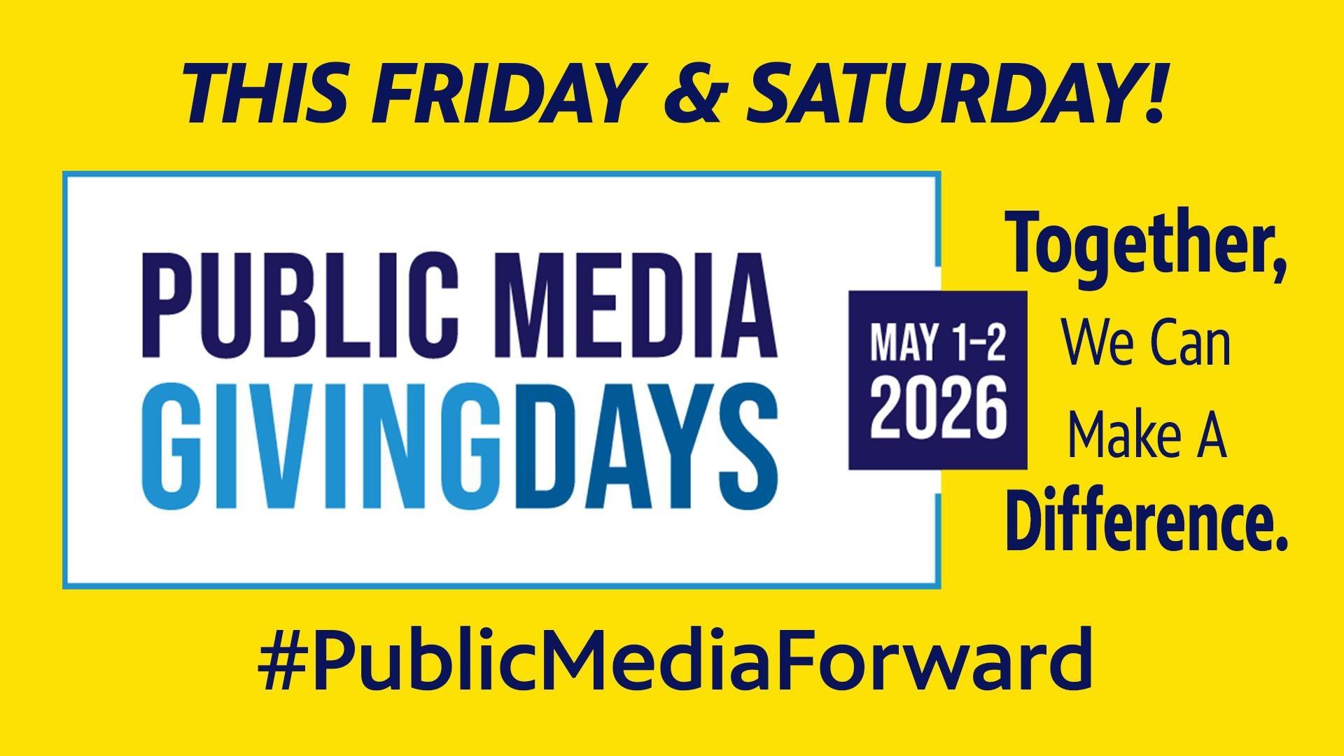 Public Media Giving Days-This Friday & Saturday!