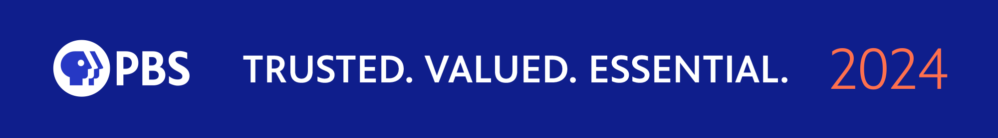 PBS logo with the words Trusted, Valued, Essential, 2024