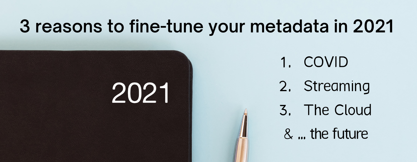 2021 focus on metadata for content discovery, 3 reasons