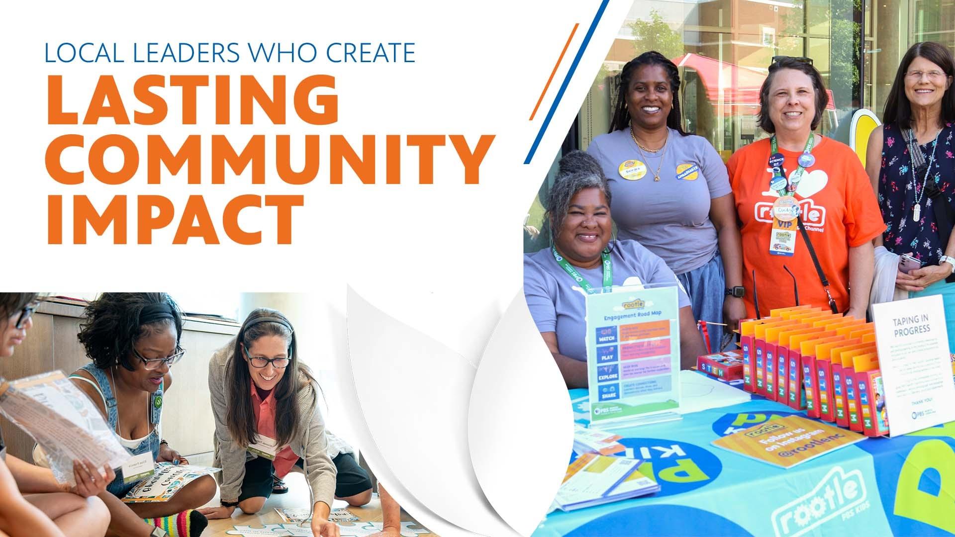 Local leaders who create lasting community impact.