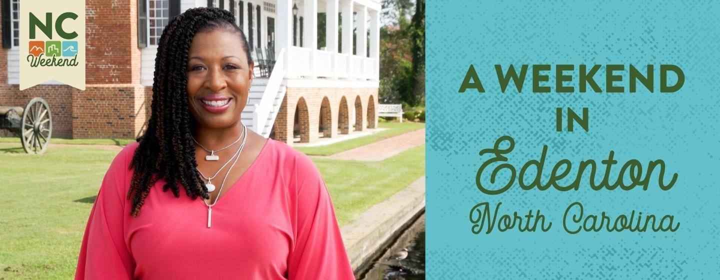 "A Weekend in Edenton North Carolina" to the right of an image of NC Weekend host Deborah Holt Noel in a bright pink shirt.