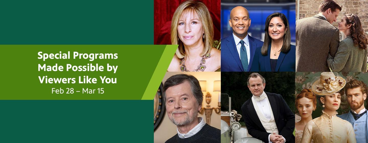 A collage of PBS national shows to the right of the text, "Special Programs Made Possible by Viewers Like You. Feb 28 - Mar 15."