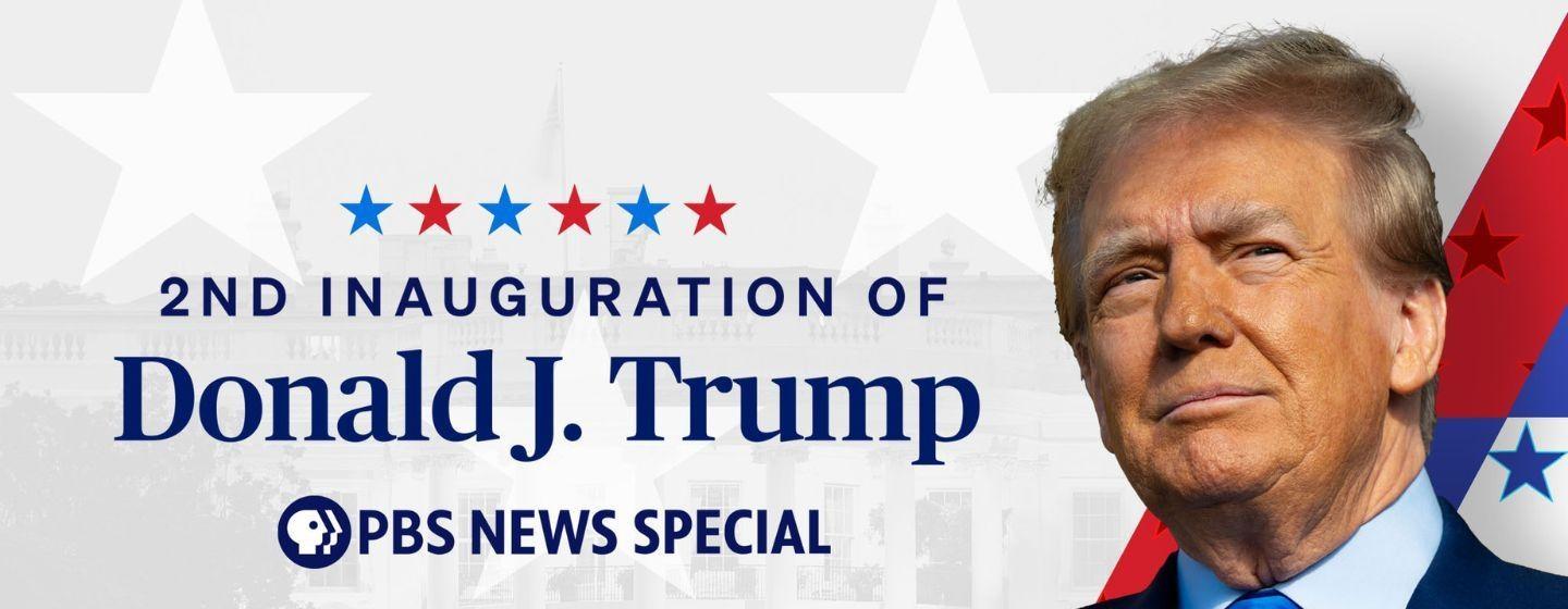 2nd Inauguration of Donald J. Trump - PBS News Special