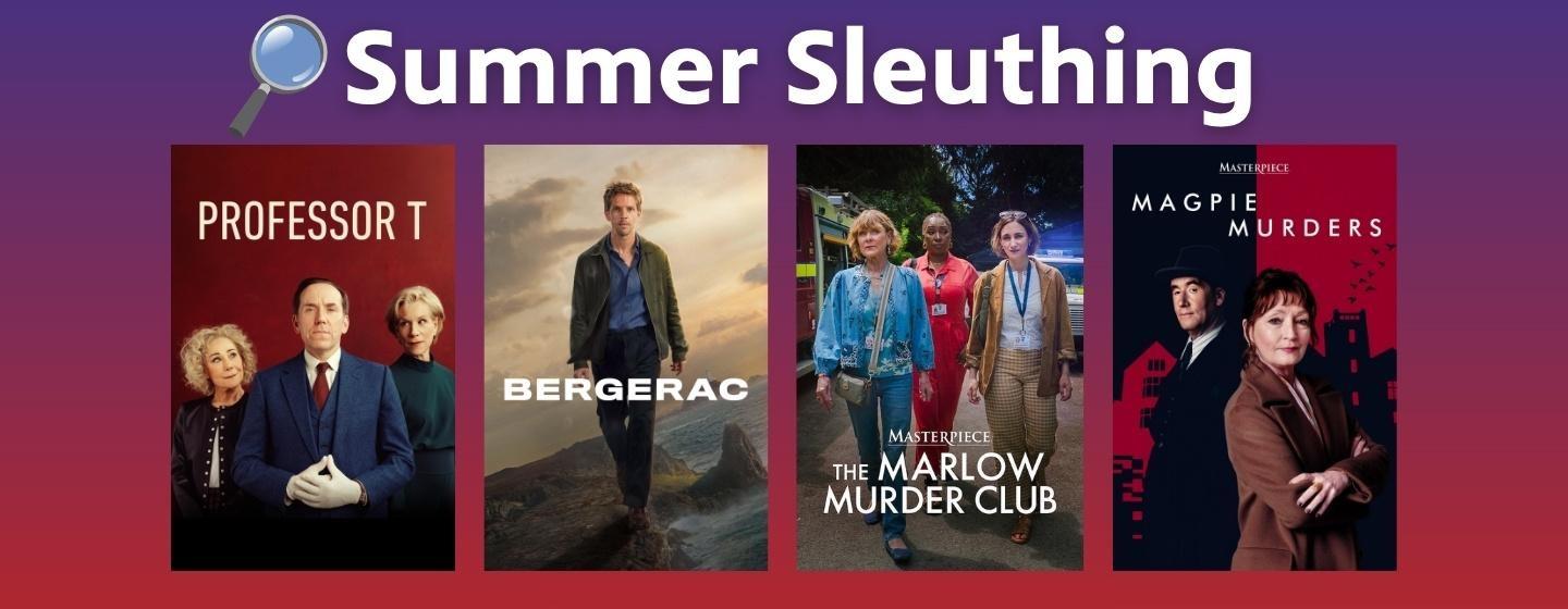 A magnifying glass emoji to the left of "Summer Sleuthing" above a row of posters of the following PBS drama shows (L-R): Professor T, Bergerac, The Marlow Murder Club and Magpie Murders.