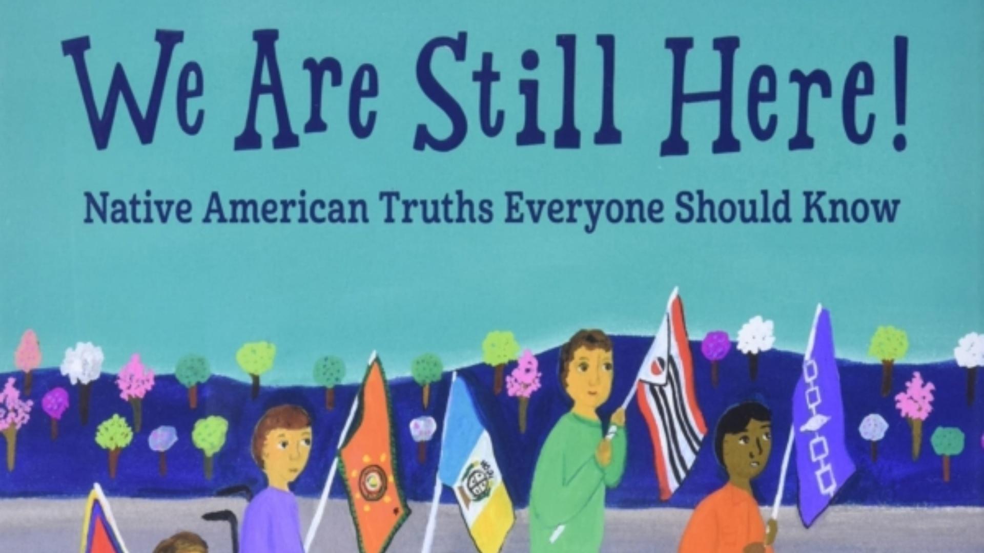 Book cover art of "We Are Still Here! Native American Truths Everyone Should Know"