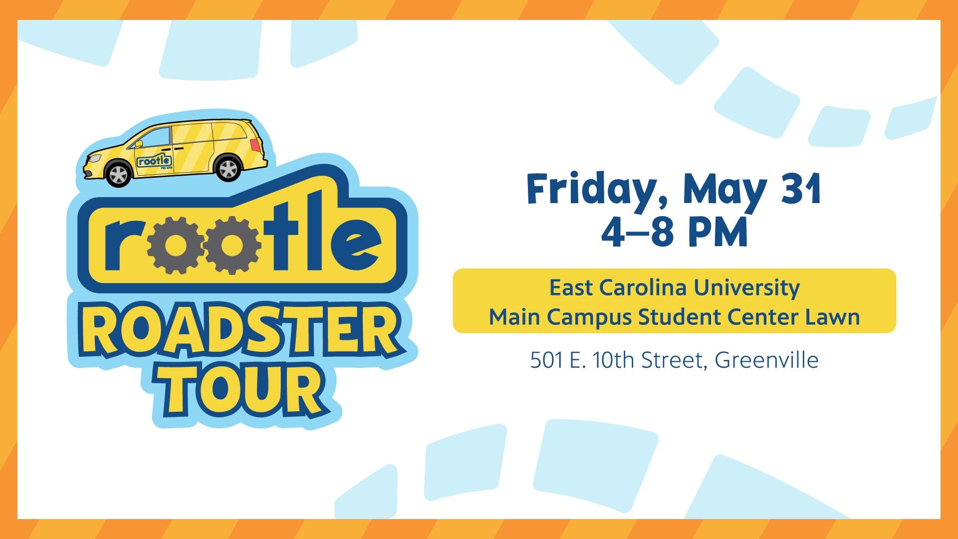 Join the Rootle Roadster Tour at East Carolina University Maine Campus Student Center Lawn (501 E. 10th Street, Greenville, NC) on Friday, May 31, 4 PM-8 PM.