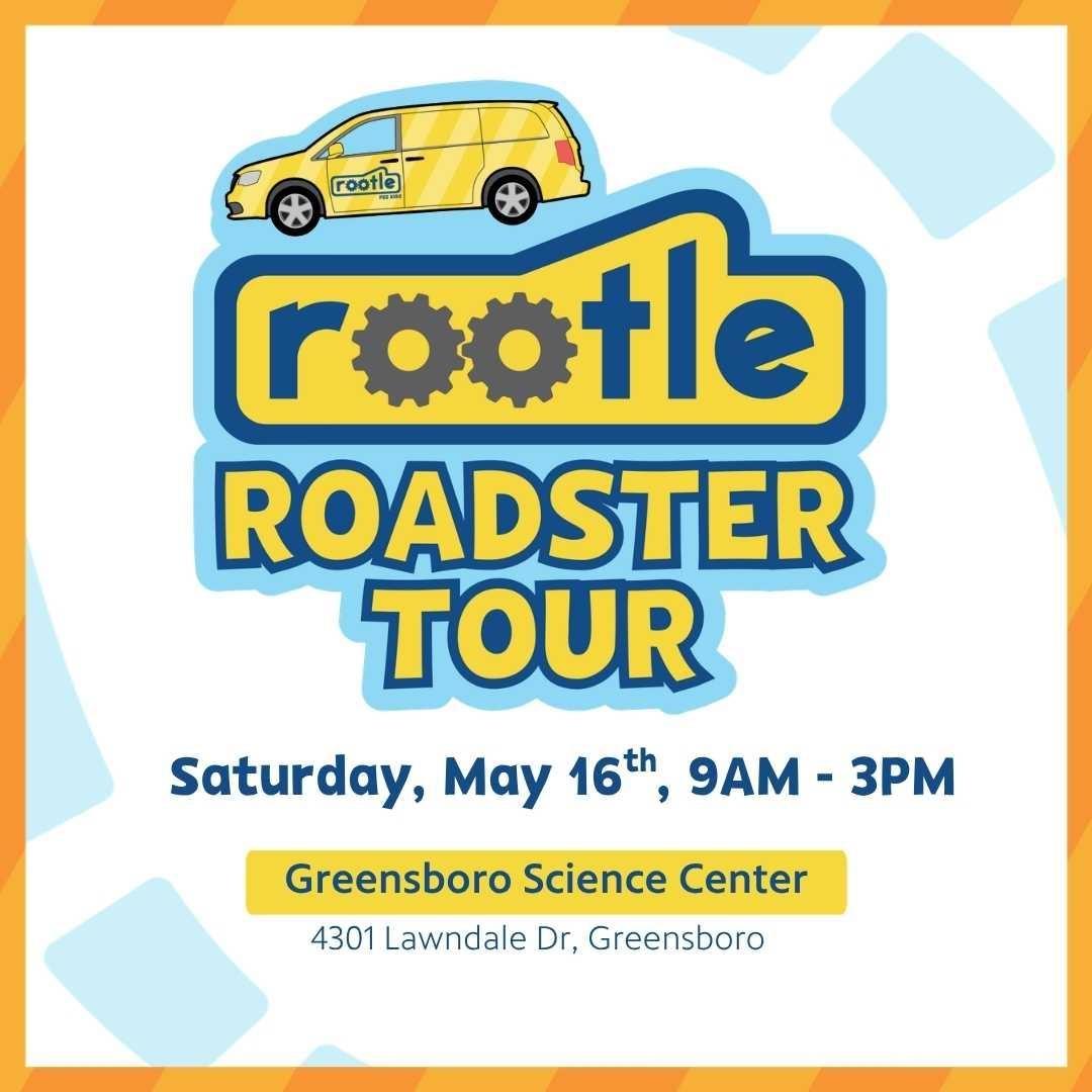 Rootle Roadster Tour stop on Saturday, May 16, 9 AM to 3 PM at the Greensboro Science Center, 4301 Lawndale Dr., Greensboro, NC.