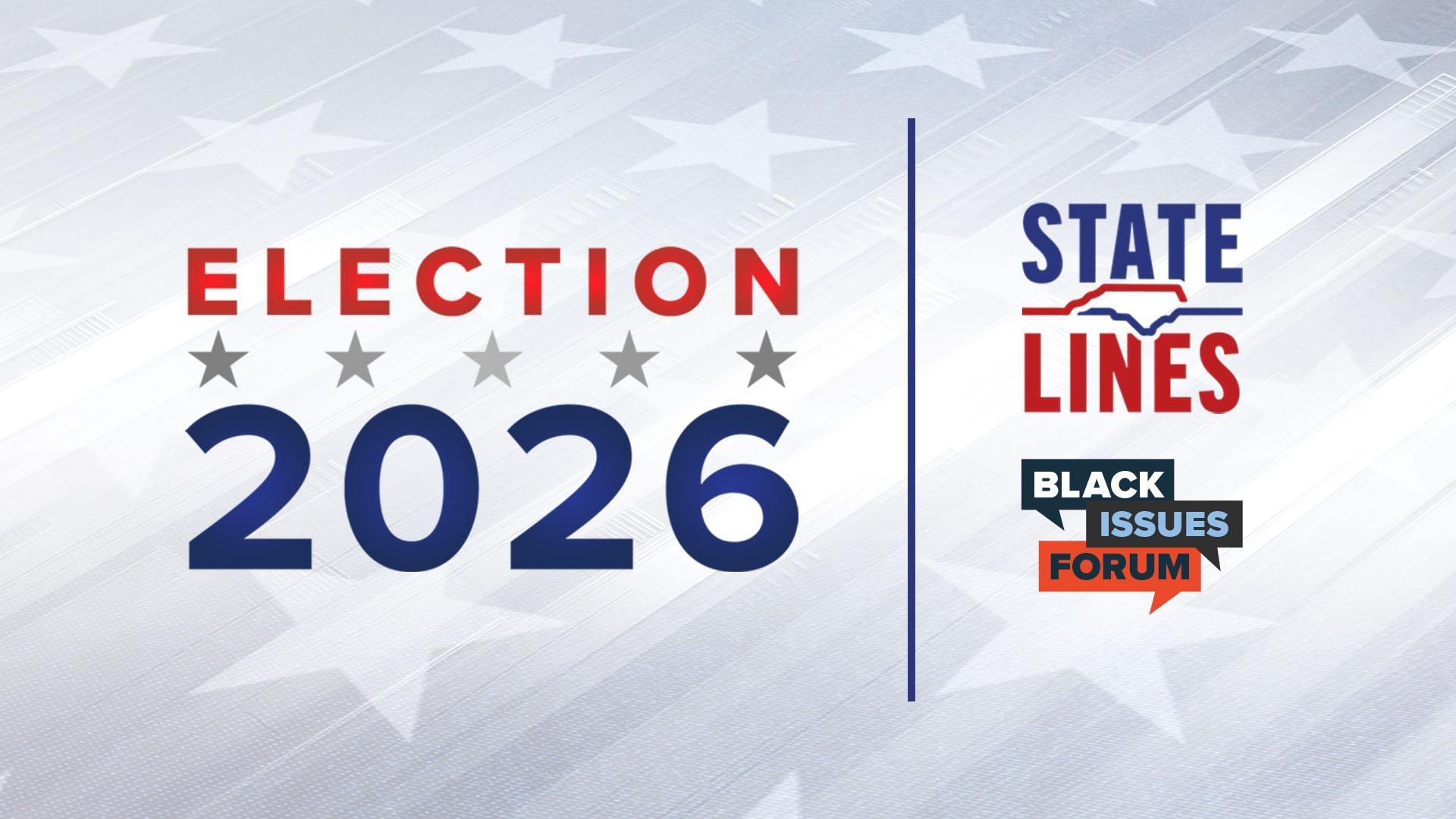 "ELECTION 2026" to the left of the State Lines logo on top of the Black Issues Forum logo.