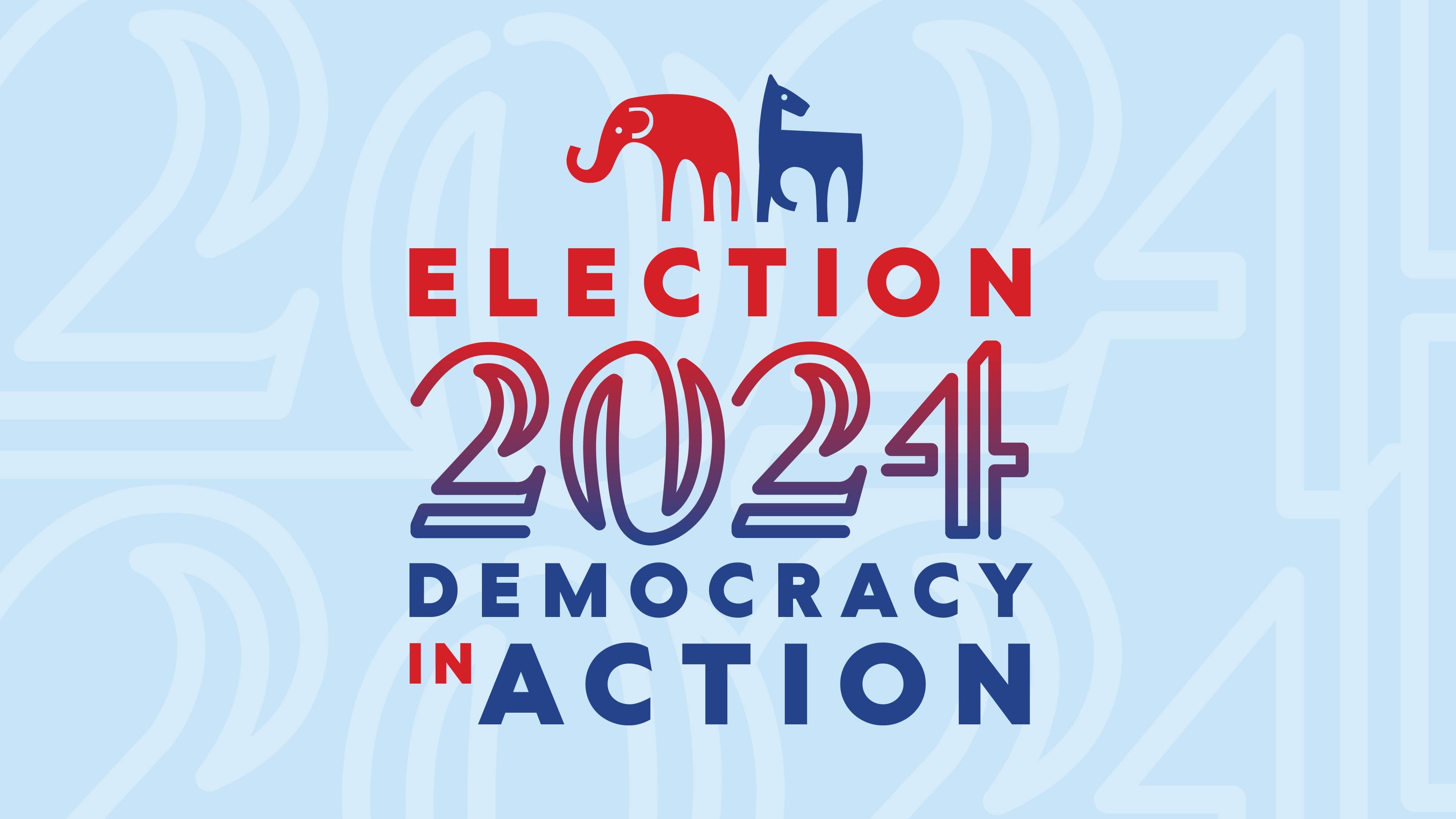 Election 2024: Democracy in Action