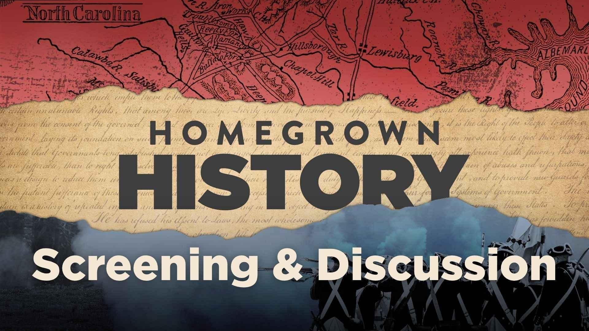 Homegrown History Screening and Discussion.