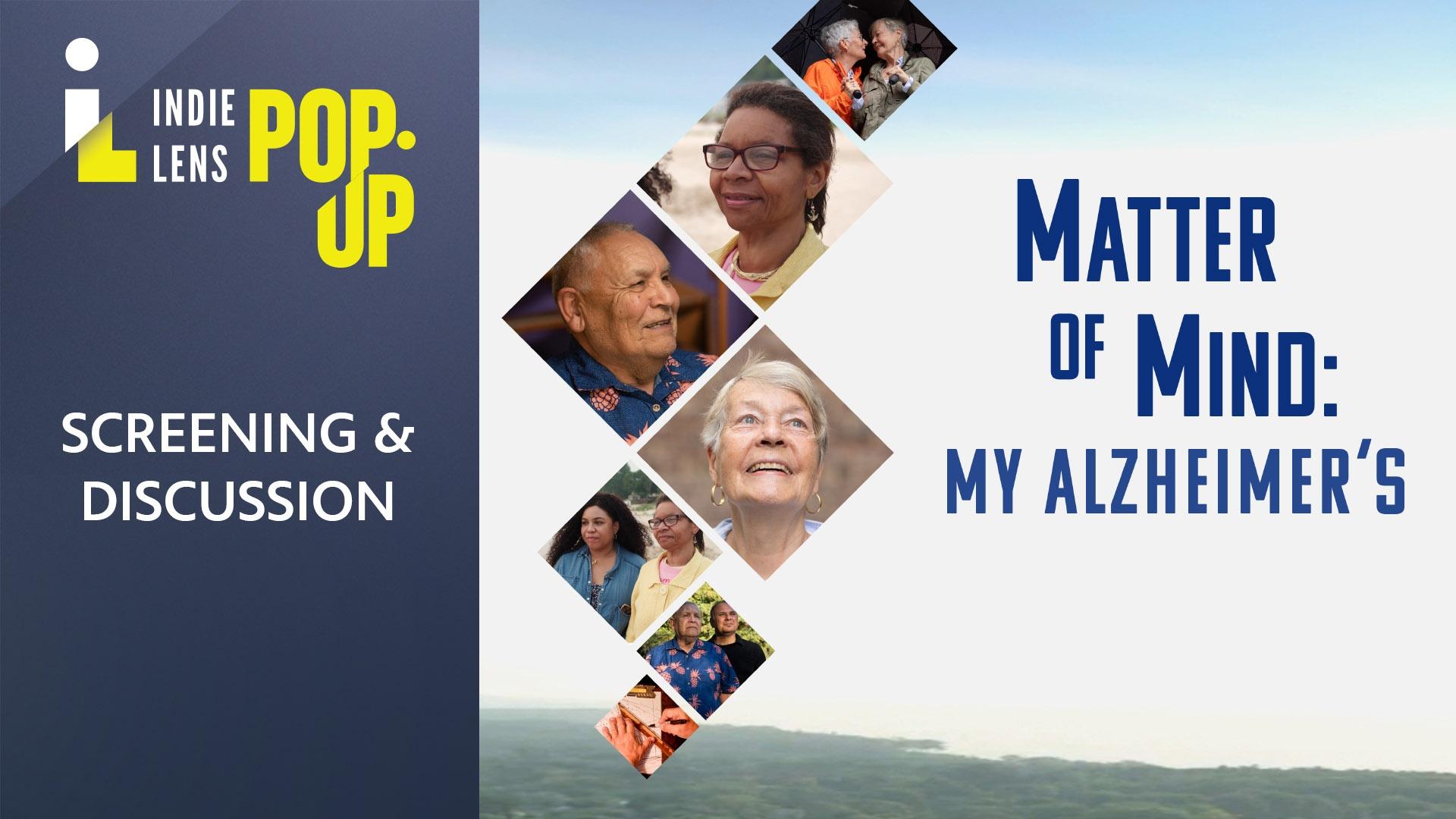 Matter of Mind: My Alzheimer's Screening and Discussion event.