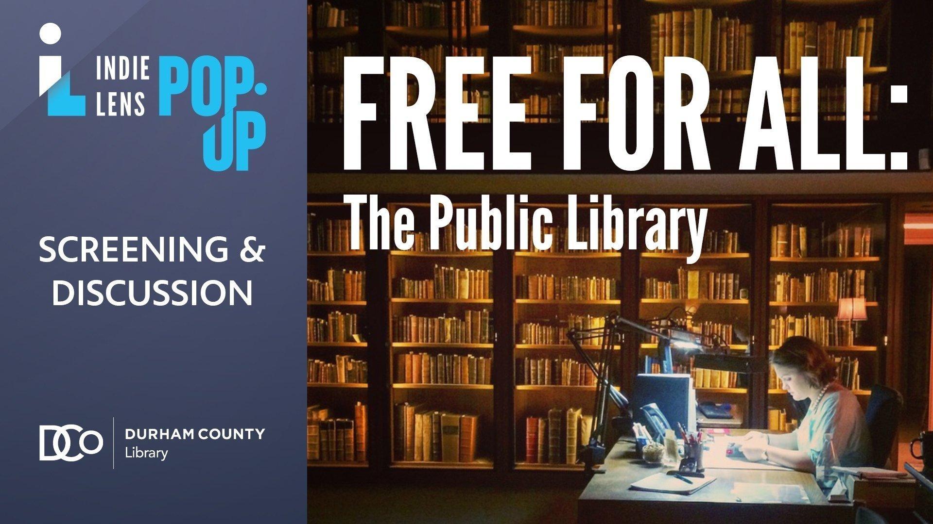 Indie Lens Pop-Up Screening and Discussion on Free For All: The Public Library.