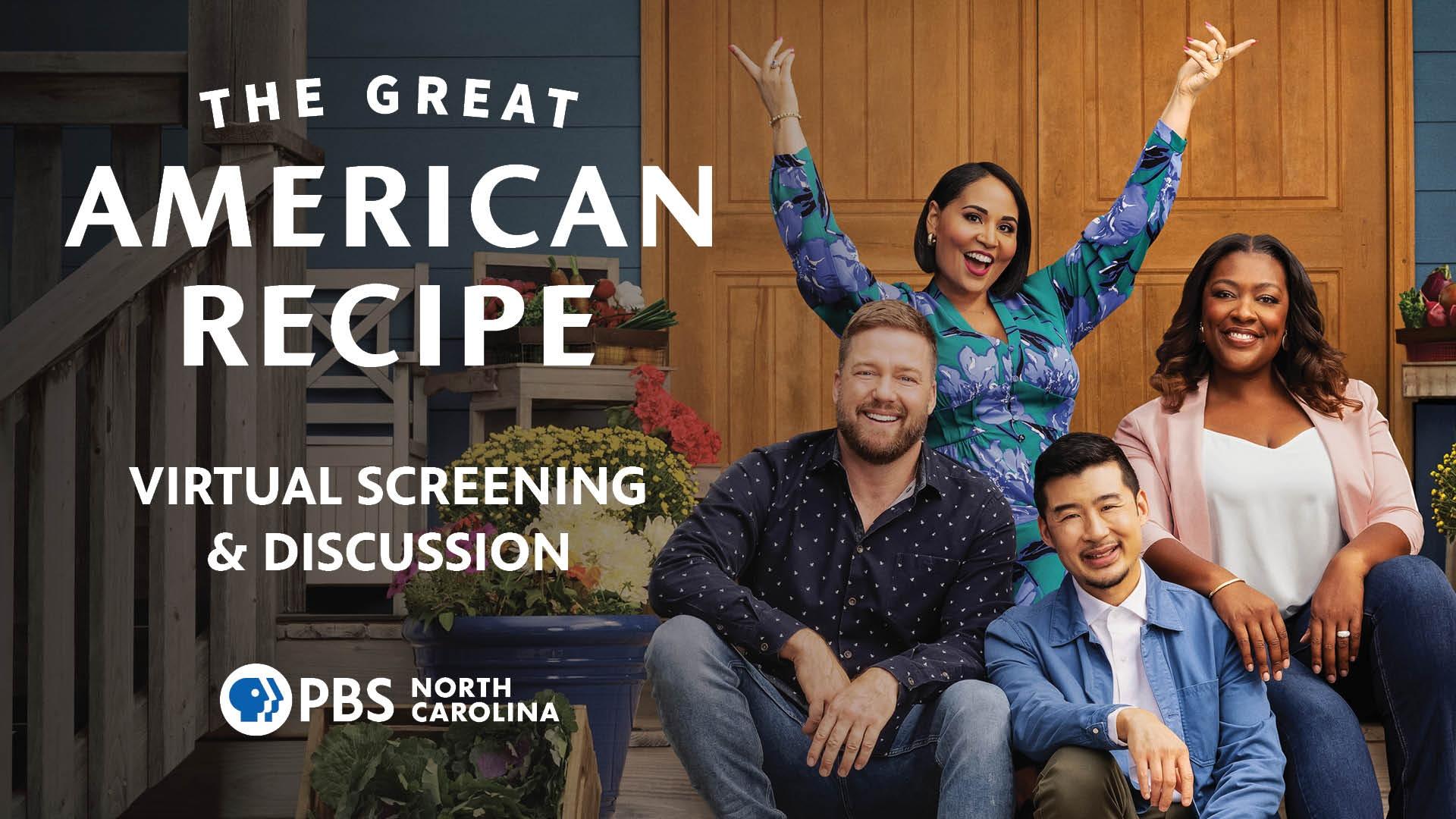The Great American Recipe Virtual Screening & Discussion presented by PBS North Carolina.