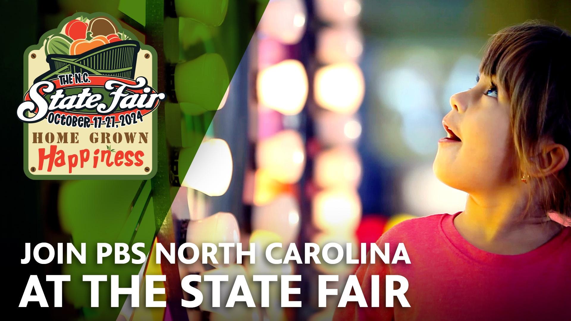 Join PBS North Carolina at the State Fair October 17 through 27.