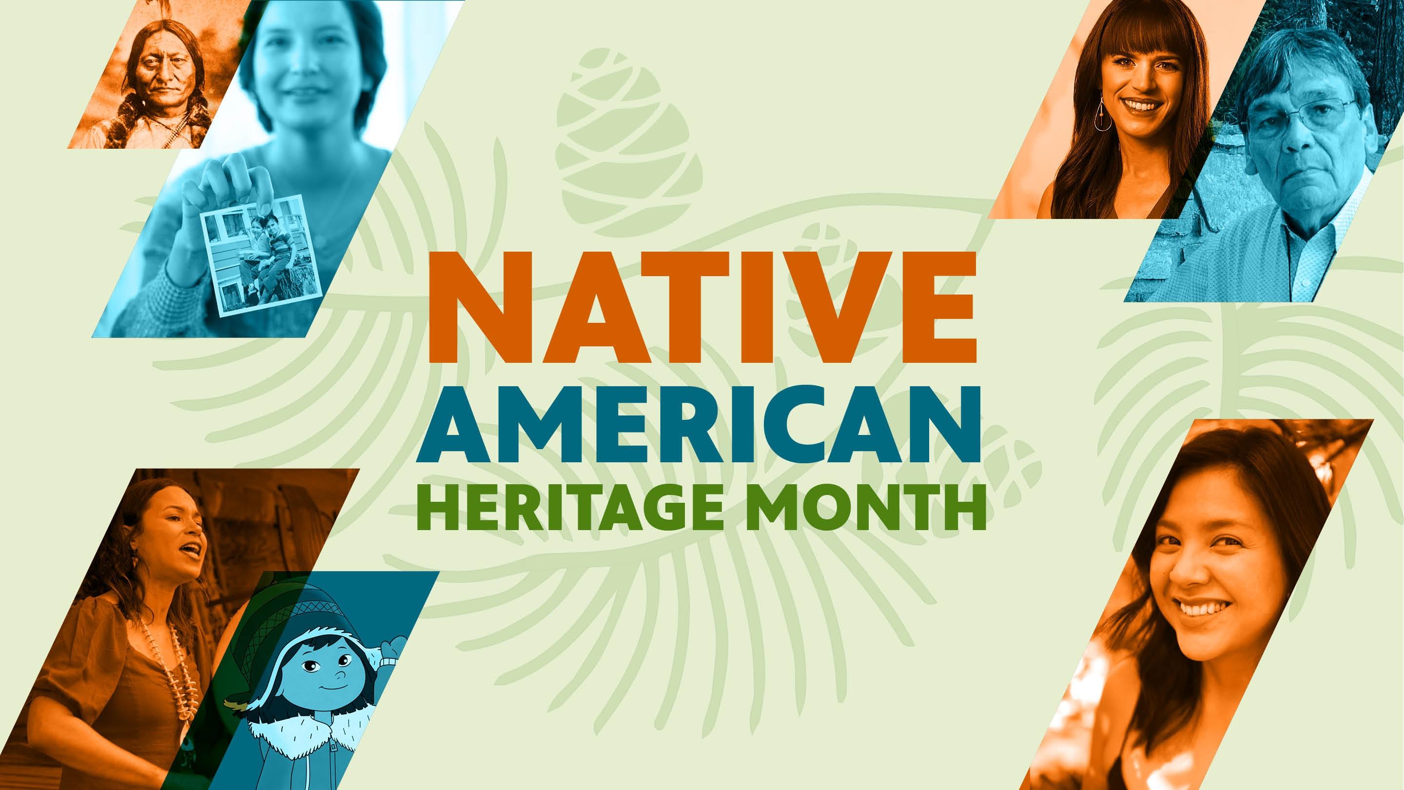 Native American Heritage Month graphics with pins cone graphic in the background and various Native and Indigenous characters from PBS shows featured.