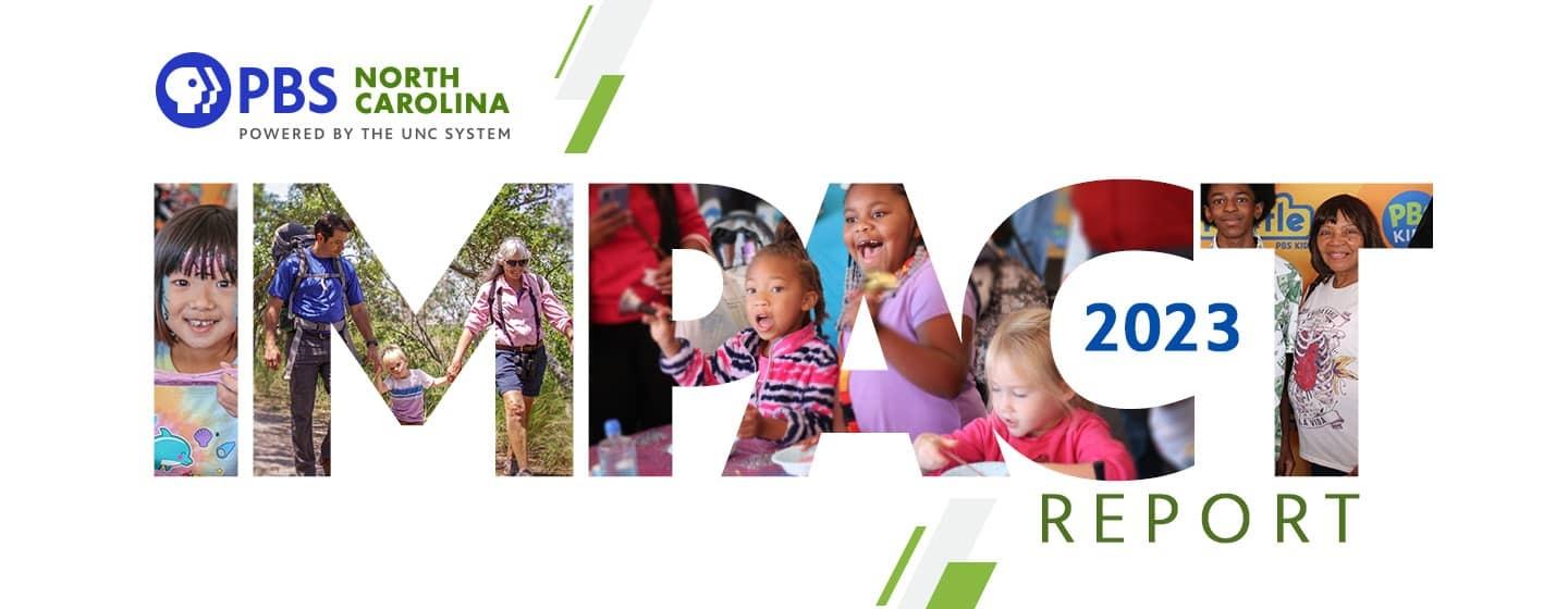 PBS North Carolina 2023 Impact Report.