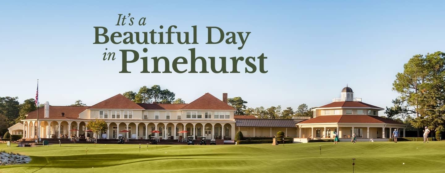 The Resort Clubhouse at the Pinehurst Resort and Country Club under a superimposed text of the documentary film title, "It's a Beautiful Day in Pinehurst."