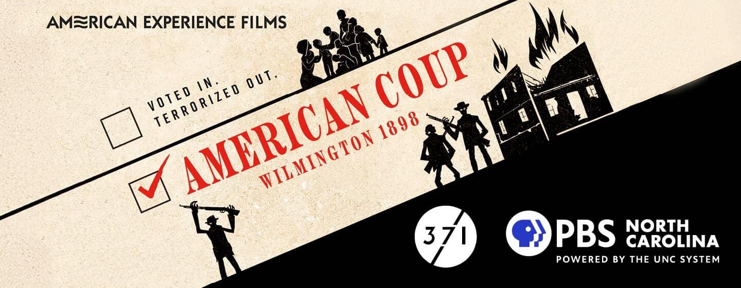 Logo for the American Experience documentary "American Coup: Wilmington 1898" in partnership with 371 productions and PBS North Carolina.