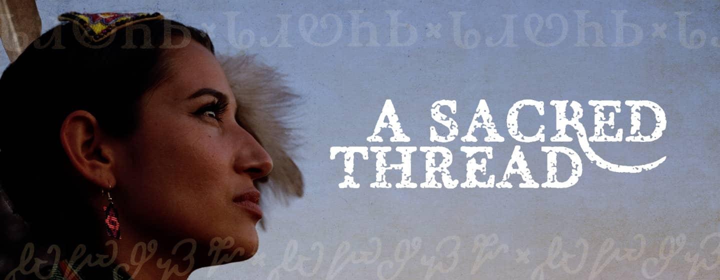 Side profile of a woman's face next to the words "A Sacred Thread."