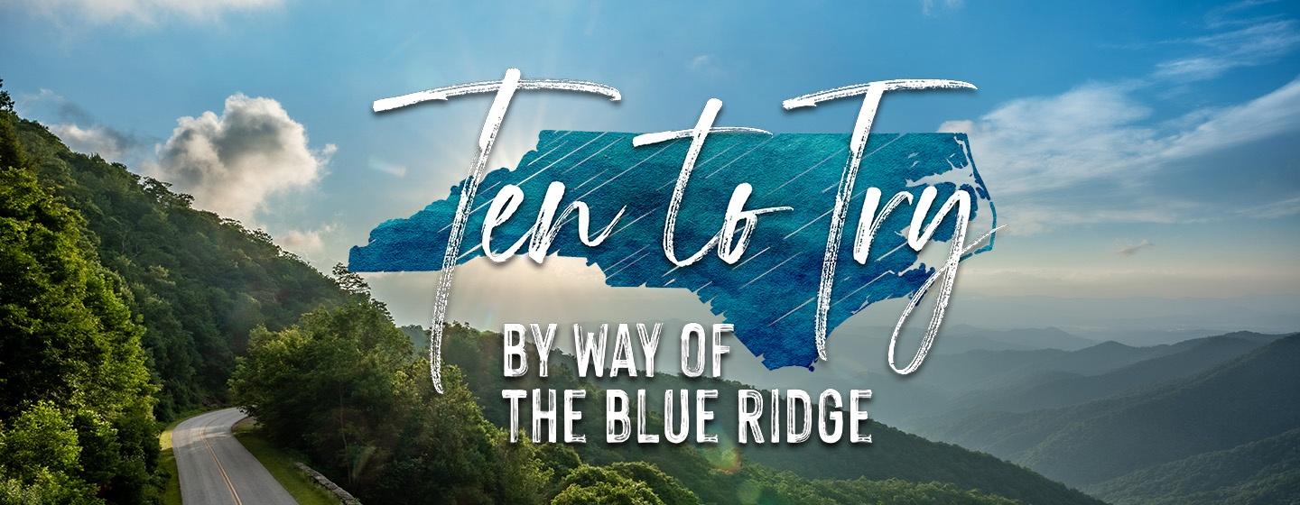 Ten to try logo over an image of the Blue Ridge Parkway