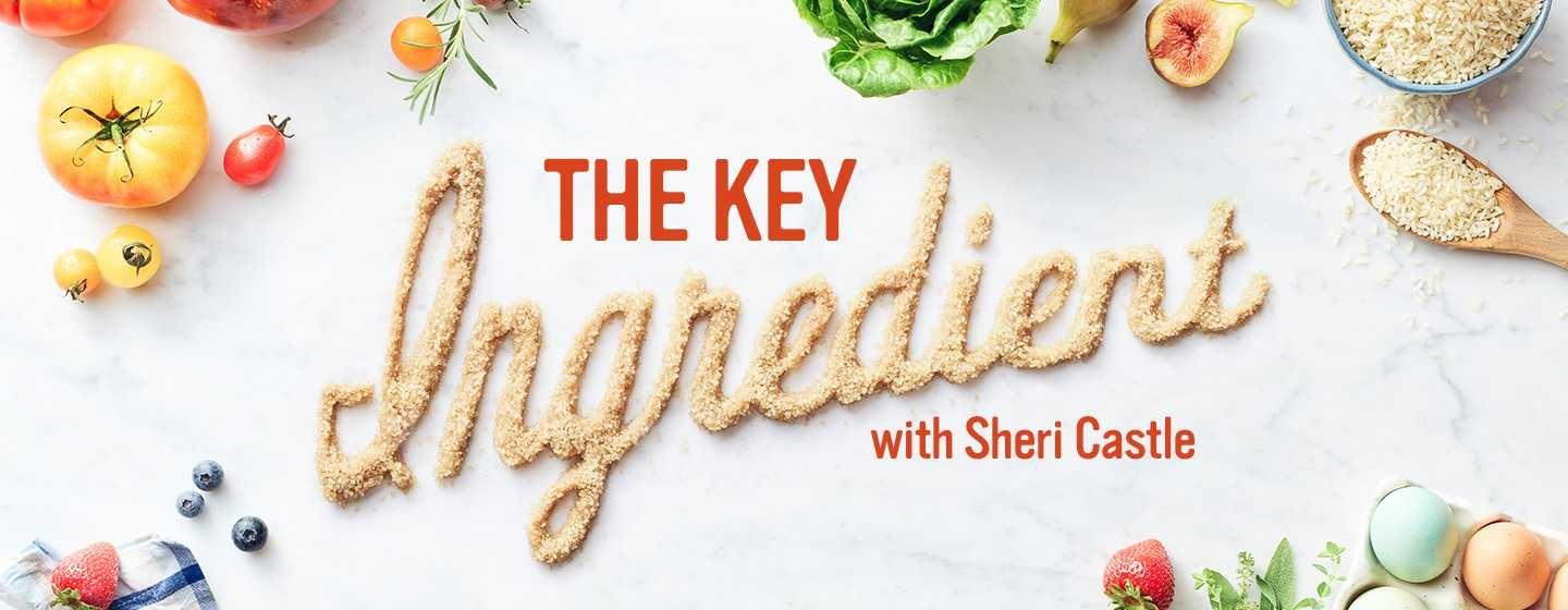 Key art featuring season 2 ingredients, like tomatoes, blueberries and farm-fresh eggs, with "The Key Ingredient with Sheri Castle" logo