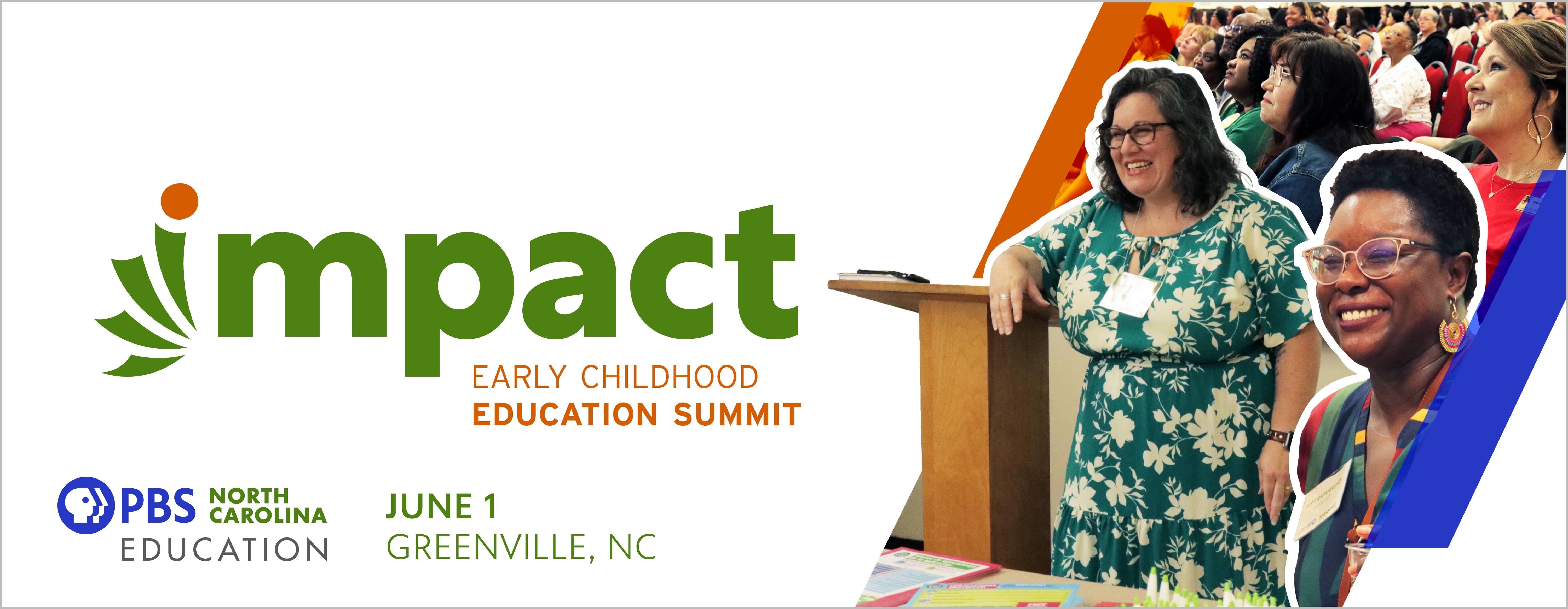 Impact Early Childhood Education Summit logo next to image of teachers at conference. Hosted by PBS North Carolina Education on June 1, 2024 in Greenville, NC.