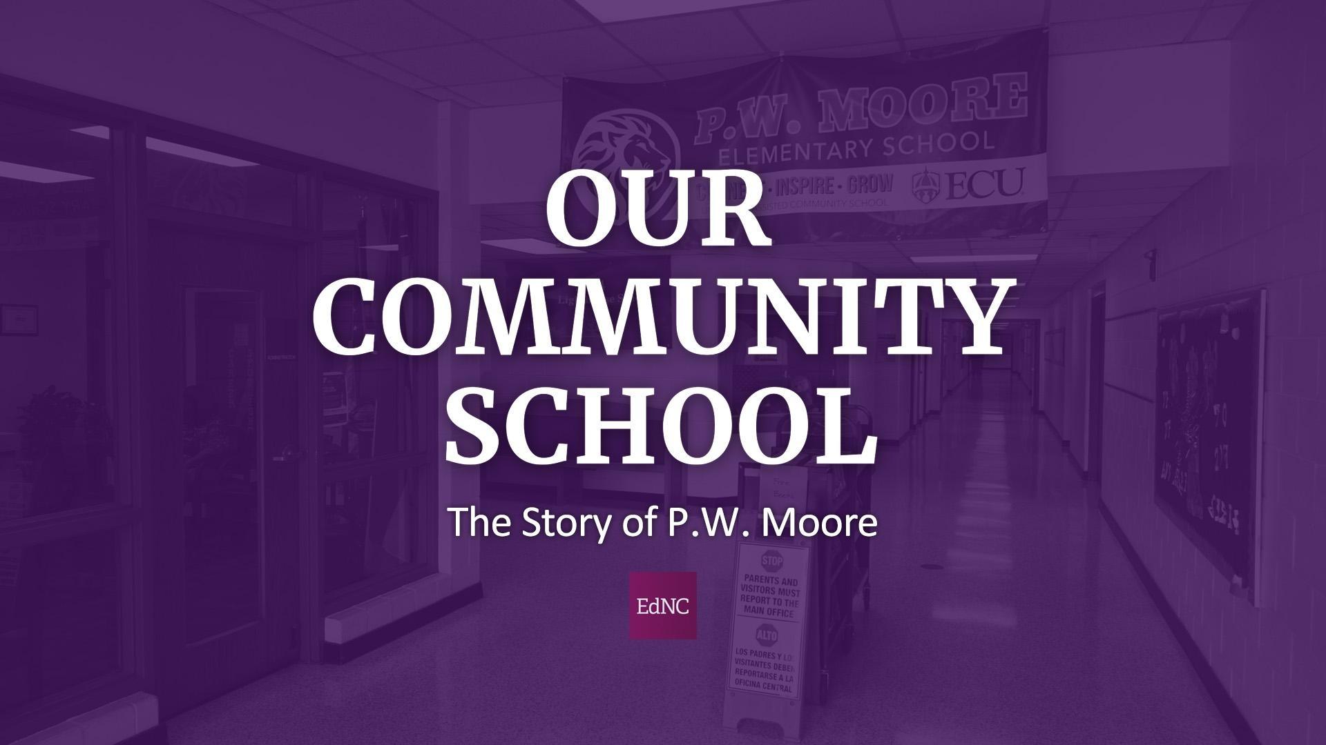 "Our Community School: The Story of P.W. Moore" over a dark purple background.