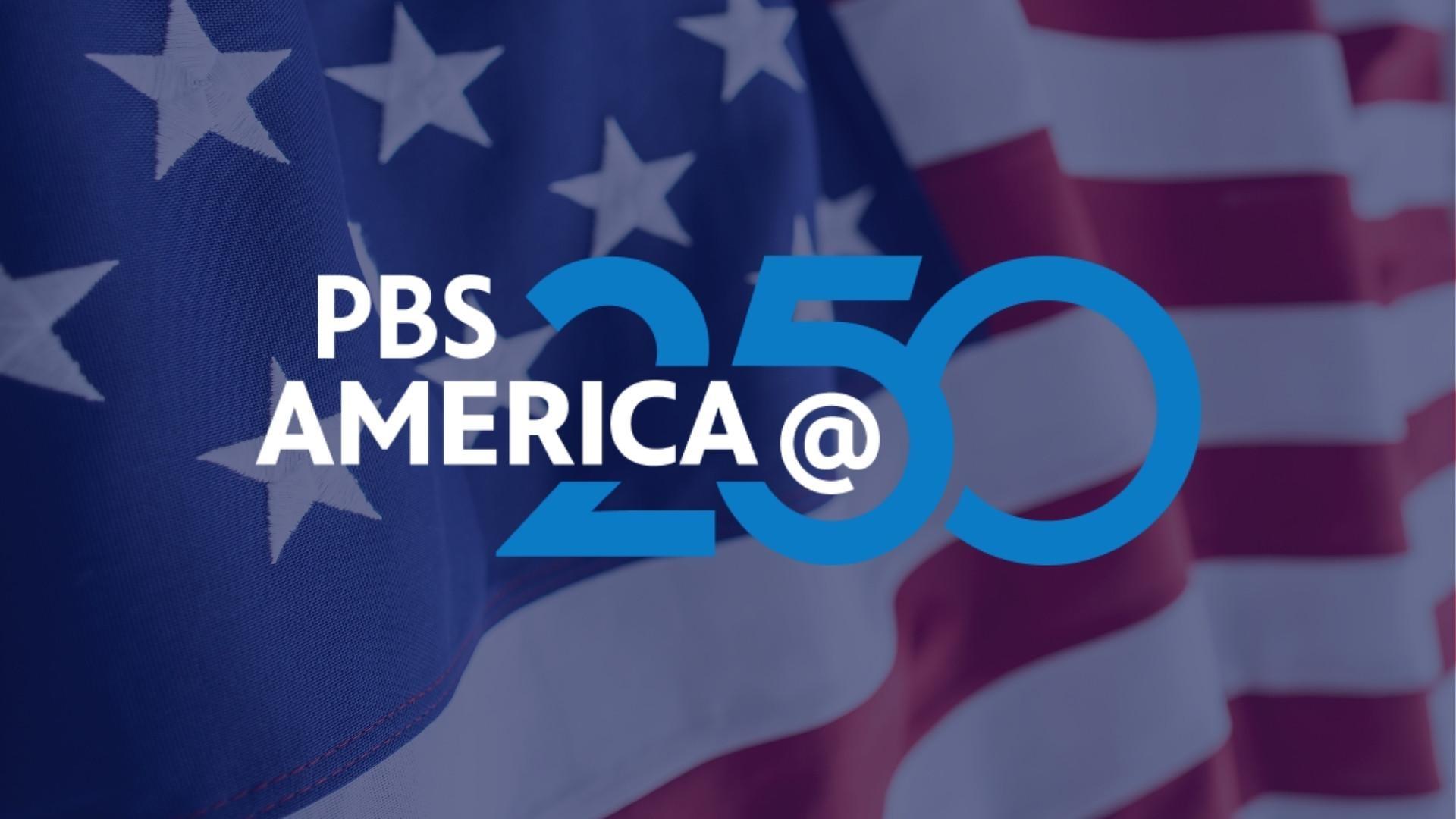 PBS @ America 250 logo over an image of the American flag.