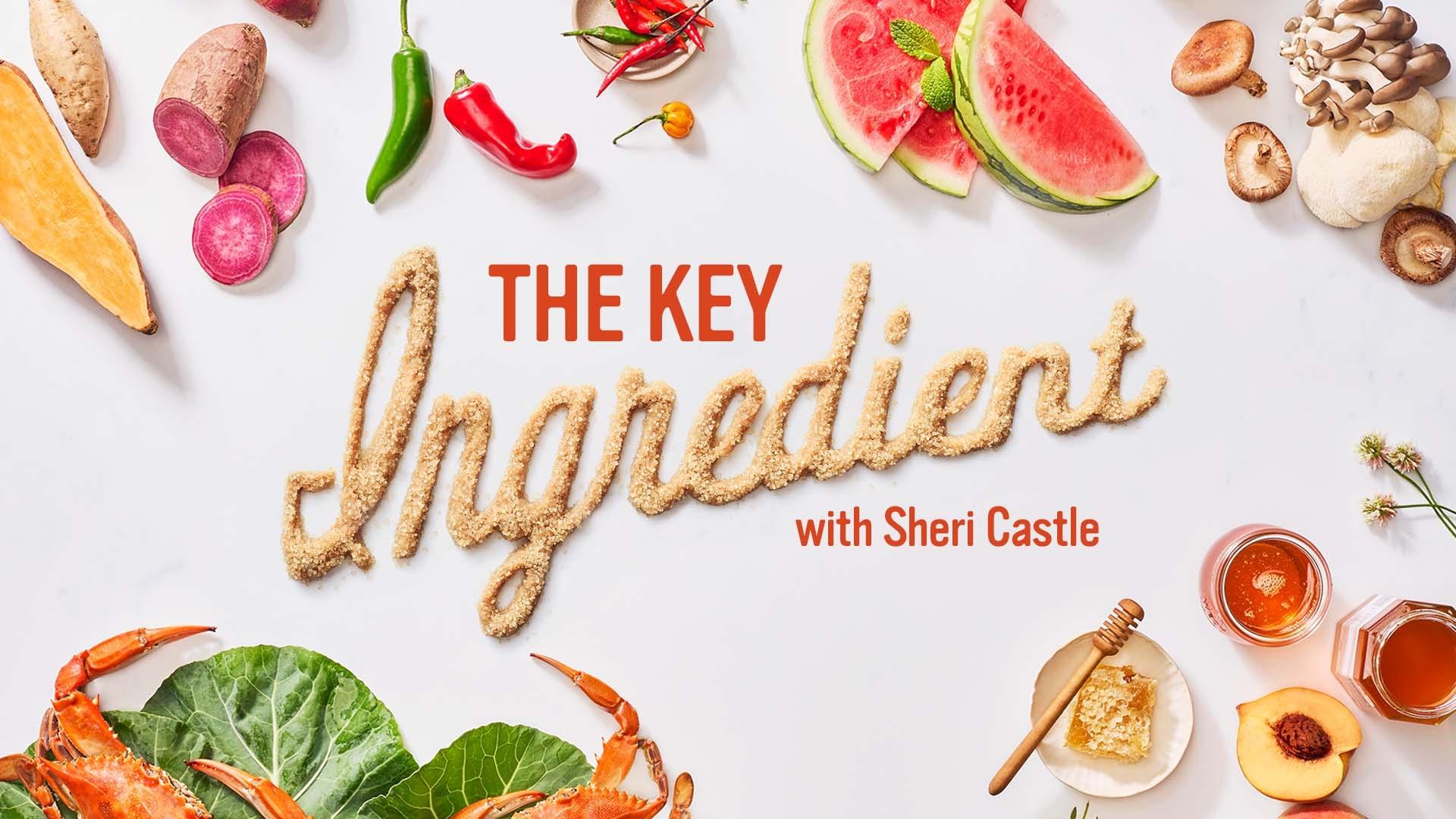 The Key Ingredient with Sheri Castle