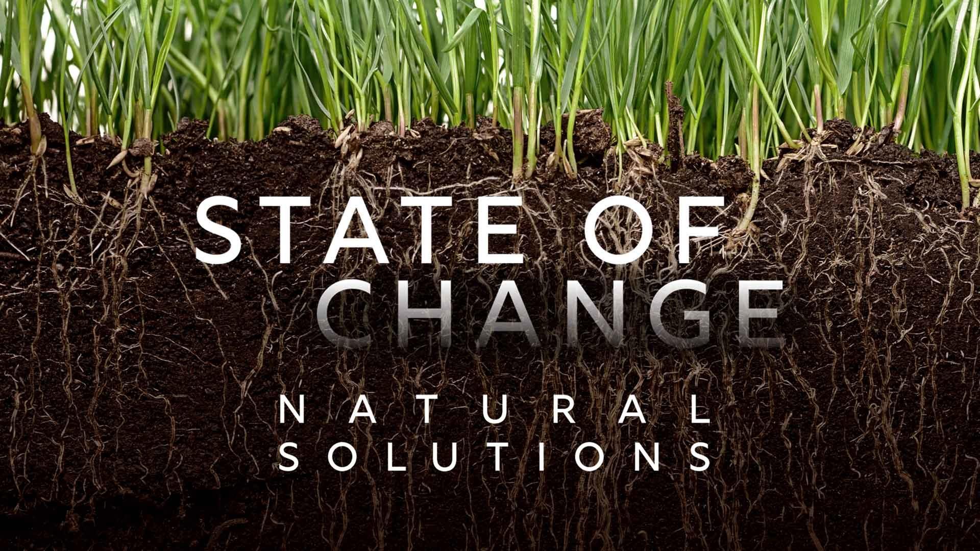 State of Change: Natural Solutions