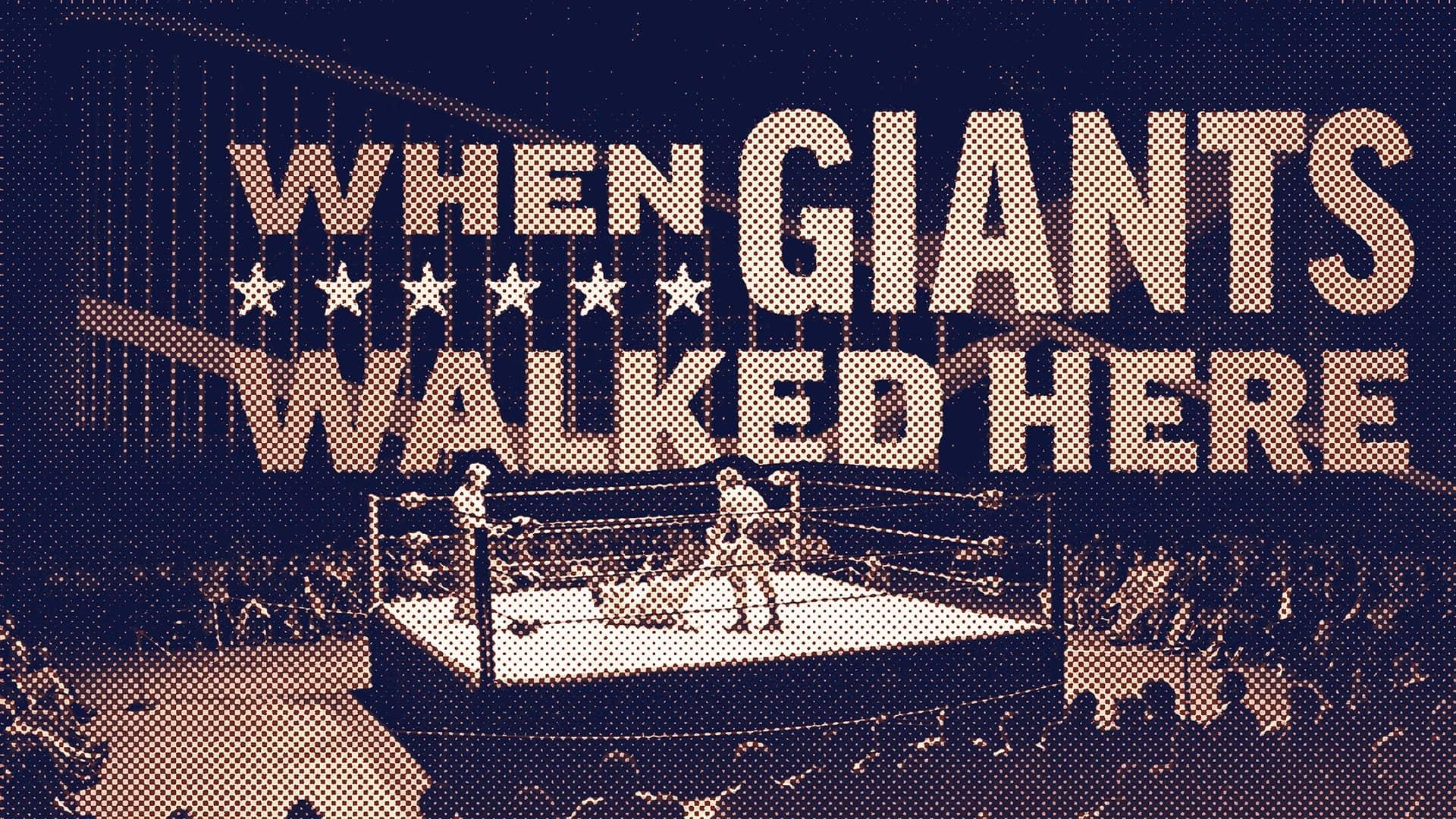 When Giants Walked Here text on a sepia-toned image of an indoor wrestling ring with three people inside and a crowd seated around it. 