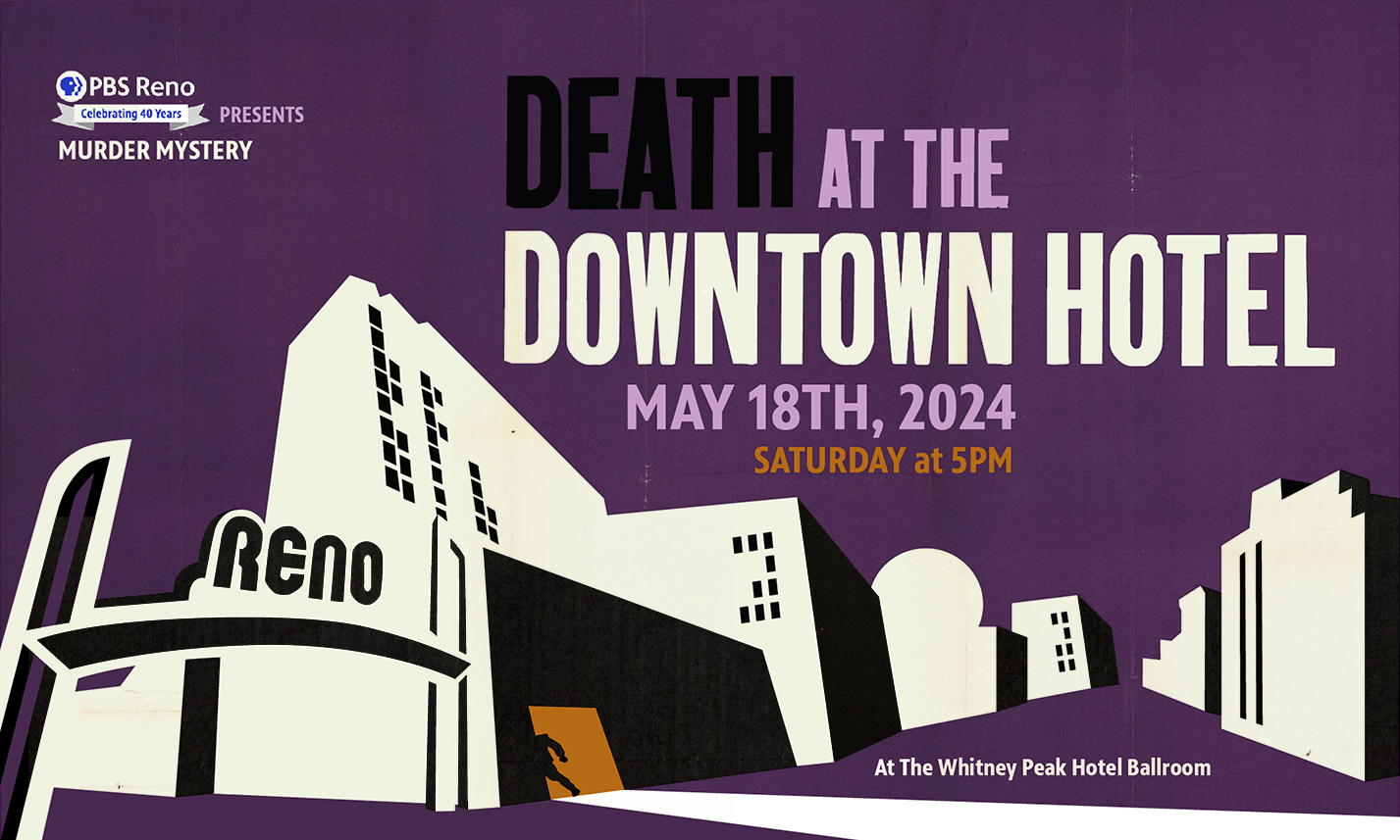 PBS Reno Murder Mystery presents Death at the Downtown Hotel at the Whitney peak Hotel Ballroom