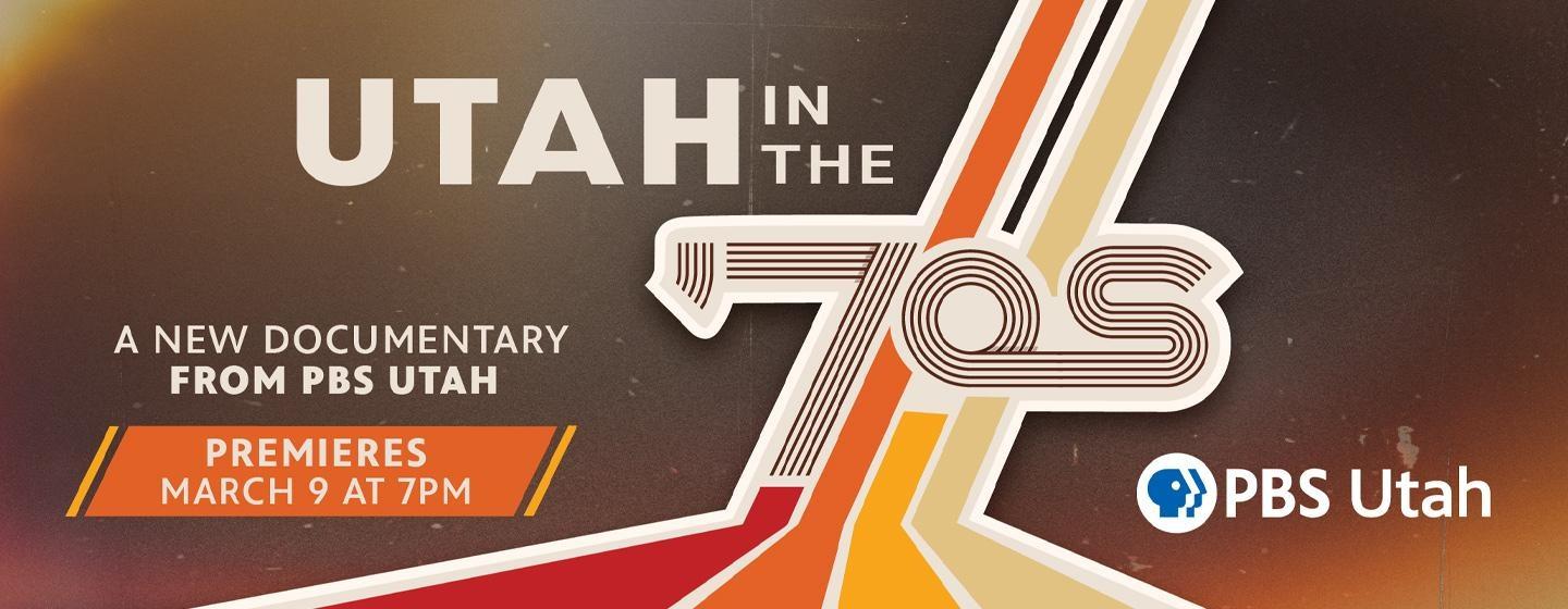 '70s style image with browns, red, oranges that says "utah in the '70s" with a PBS Utah logo