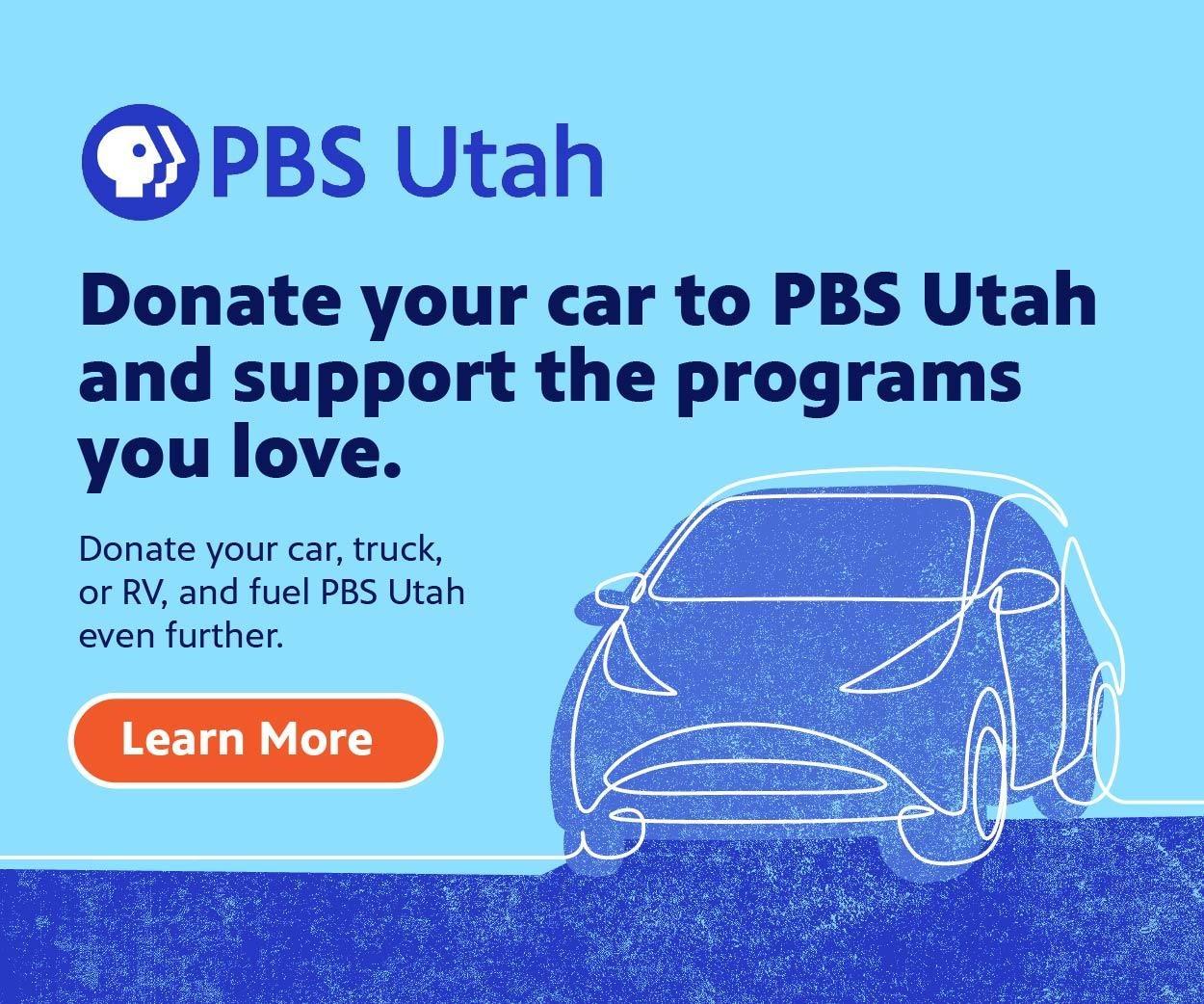 Donate your car to PBS Utah and support the programs you love.