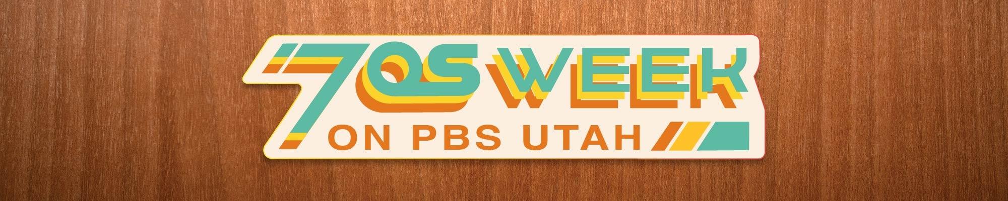 70s week on pbs utah header image