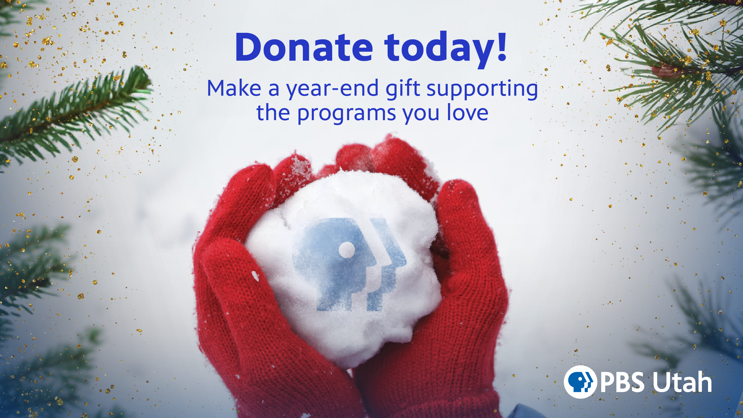 Donate today! Make a year-end gift supporting the programs you love.