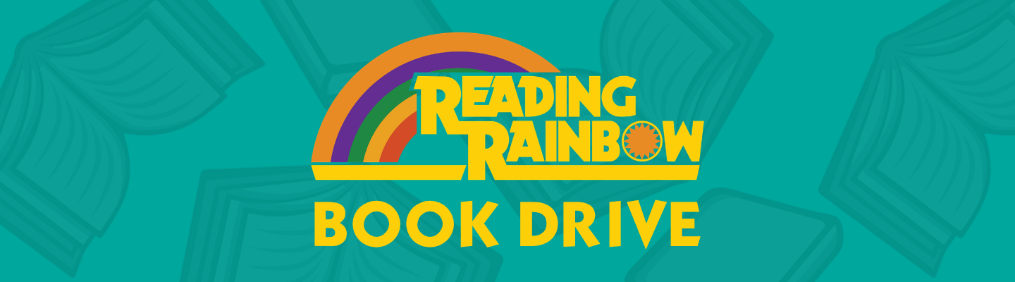 Background is green-blue color with graphics of books, with the reading rainbow drive and yellow text reading BOOK DRIVE