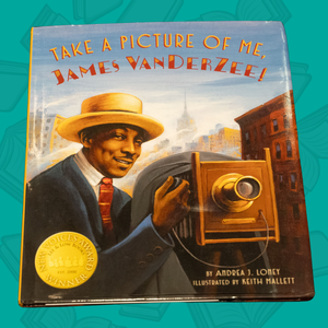Book cover for "Take a Picture of Me, James VanDerZee!"