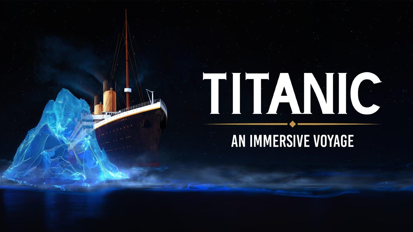 Titanic: An Immersive Voyage
