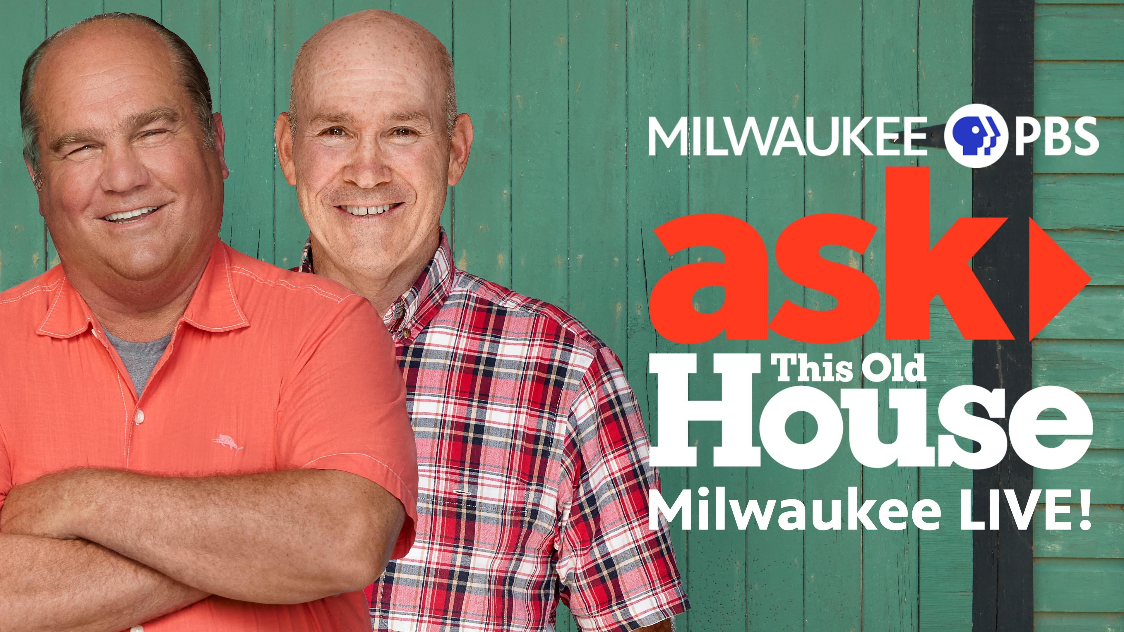 Ask This Old House Milwaukee LIVE!