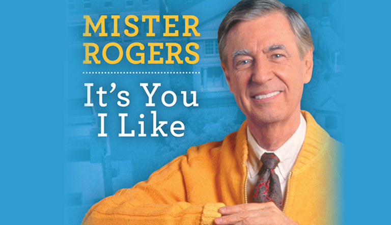 Mister Rogers: It's You I Like