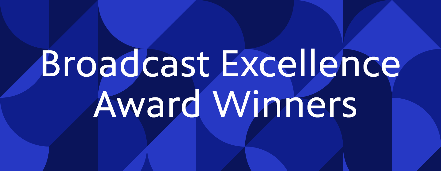 Broadcast Excellence Award Winners