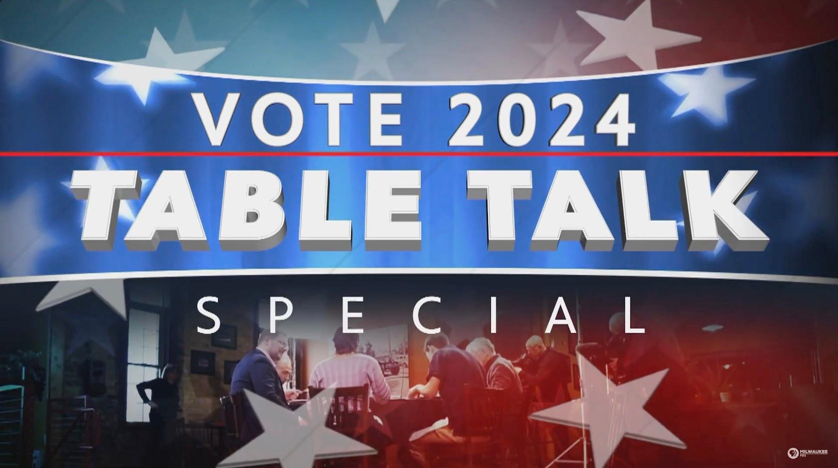 Vote 2024 Table Talk