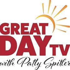 GREAT DAY TV WITH PATTY SPITLER