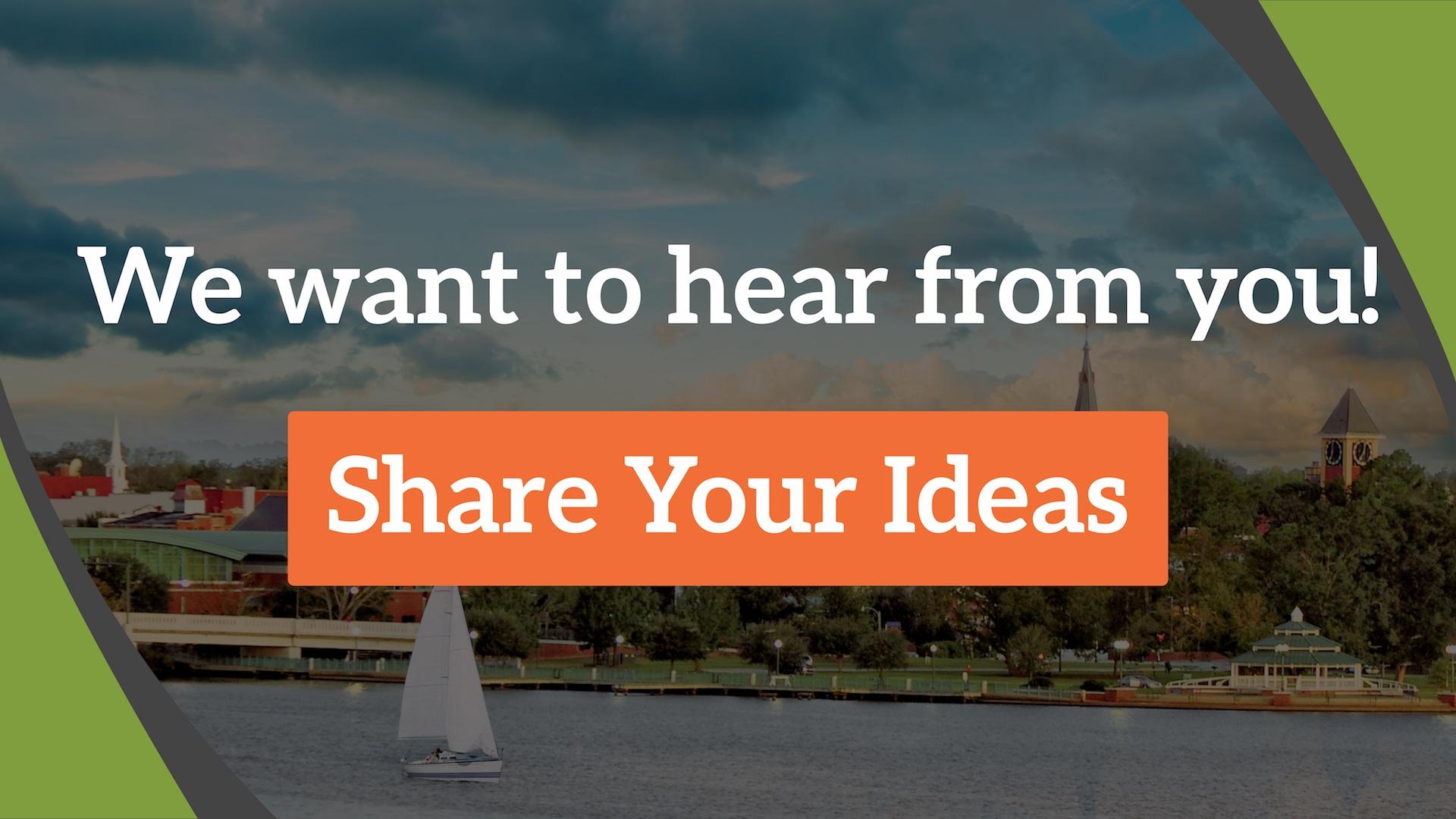 We want to hear from you! Share your ideas here.
