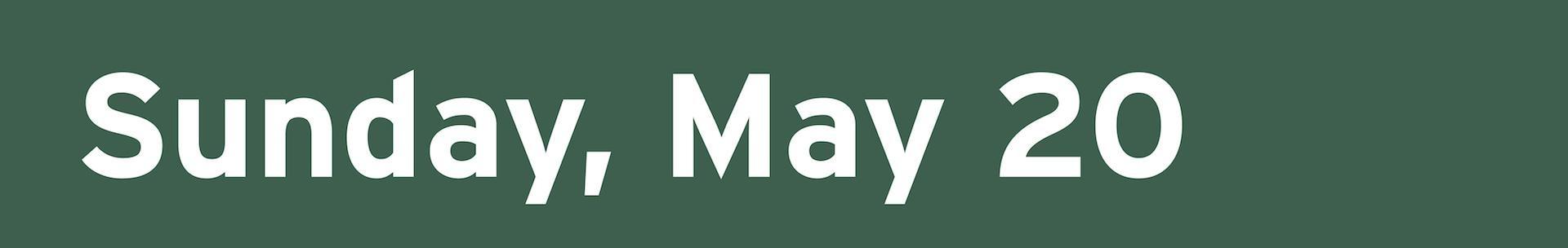 Sunday, May 20