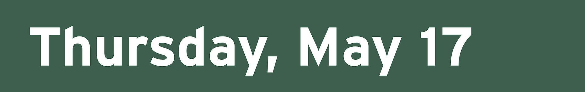 Thursday, May 17