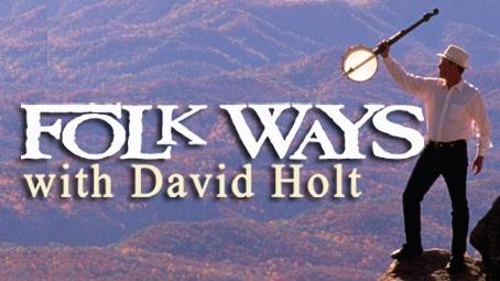Folk Ways with David Holt