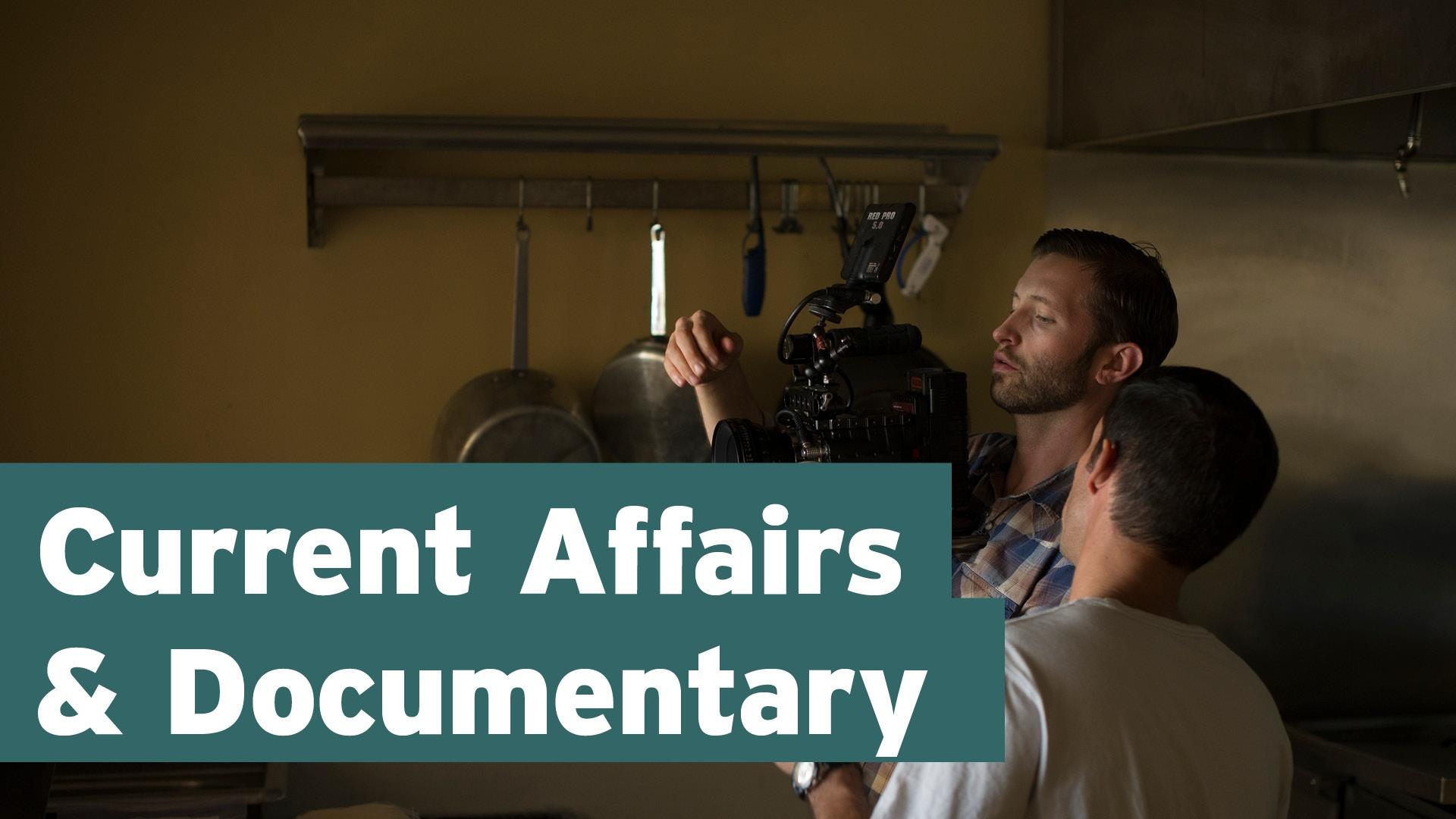 Current Affairs & Documentary