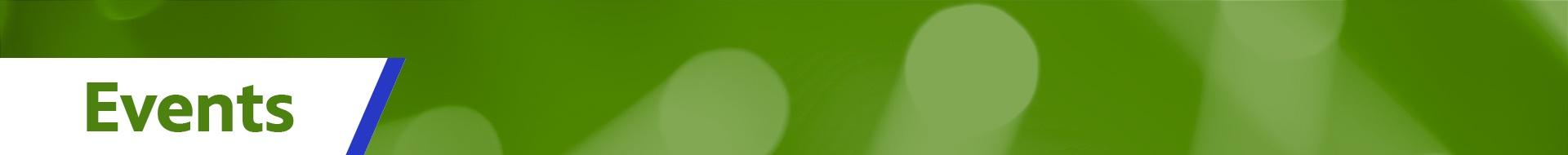 Events page banner, with Events task on blurred green background with spotlights